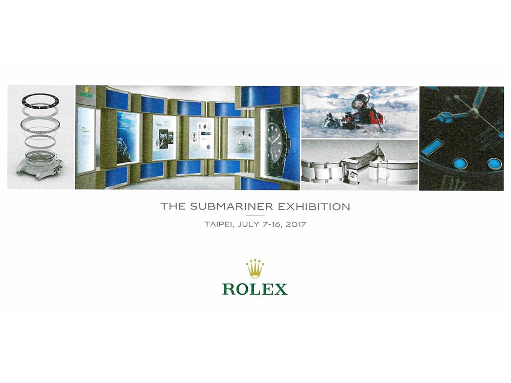 ROLEX Submariner潛航者型腕錶於1953年水肺潛水興起之初面世，是首款防水深達100米的潛水腕錶，更是同類型腕錶的典範。為回顧Submariner潛航者型腕錶的輝煌歷史，ROLEX特別舉辦Submariner全球巡迴特展，而台灣更是亞洲的第一站，同時也是ROLEX首度在台舉行的大型公開展覽。其展場設計忠實呈現瑞士展場原貌，讓錶迷們不用遠赴國外即可完整體驗。  ROLEX The Submariner Exhibition潛航者型特展 地點：台北市信義區市府路45號，台北101購物中心四樓 都會廣場 時間：2017年7月7日～16日